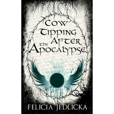 (영문도서) Cow Tipping After the Apocalypse Paperback, Felicia Jedlicka, English, 9781946092281