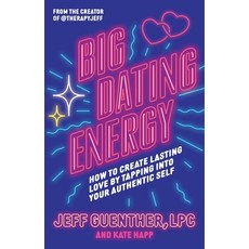(영문도서) Big Dating Energy: How to Create Lasting Love by Tapping Into Your Authentic Self Hardcover, Voracious, English, 9780316568036