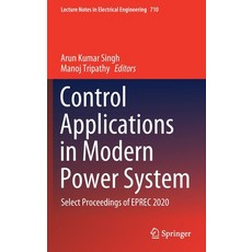 Control Applications in Modern Power System: Select Proceedings of Eprec 2020 Hardcover, Springer, English, 9789811588143