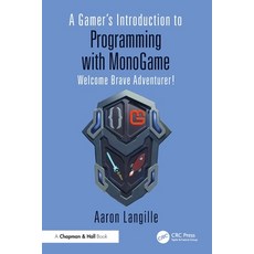 (英文圖書)A Gamer's Introduction to Programming with MonoGame: Welcome Brave Adventurer! 平裝版, CRC Press, 英文