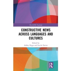 (영문도서)Constructive News Across Languages and Cultures Hardcover, Routledge, English, 9781032849058