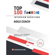 (영문도서)Top 100 Agile Coach Interview questions: Fully Solved: Coach Your Way Into the J... Paperback, Independently Published, English, 9798297339804