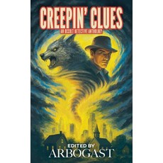 (英文圖書)Creepin' Clues: An Occult Detective Anthology 平裝版, Independently Published, 英文