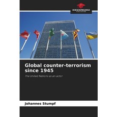(영문도서)Global counter-terrorism since 1945 Paperback, Our Knowledge Publishing, English, 9786208463199