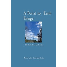 (영문도서) A Portal to Earth Energy Paperback, Azuray Productions, English, 9798989558100