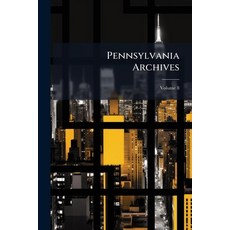 (英文書)Pennsylvania Archives; Volume 8 平裝版, Nabu Press, 英文