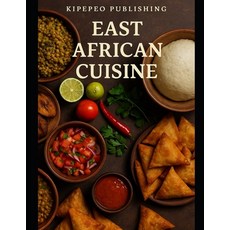 (영문도서)East African Cuisine Paperback, Independently Published, English, 9798288550379