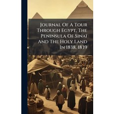 (英文書)Journal Of A Tour Through Egypt The Peninsula Of Sinaï And The Holy Land In 183... 精裝版, Hutson Street Press, 英文