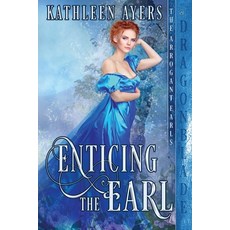 (영문도서)Enticing the Earl Paperback, Dragonblade Publishing, Inc., English, 9781958098189