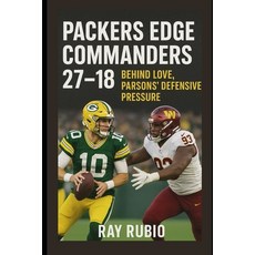 (영문도서)Packers Edge Commanders 27-18 Behind Love Parsons' Defensive Pressure Paperback, Independently Published, English, 9798265000583