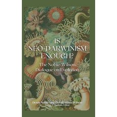 (영문도서)Is Neo-Darwinism Enough?: The Noble-Wilson Dialogue on Evolution Hardcover, Inkwell Press, English, 9798991704021