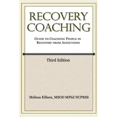 (英文圖書)Recovery Coaching: A Guide to Coaching People in Recovery from Addictions 平裝版, Independently Published, 英文