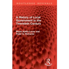 (영문도서)A History of Local Government in the Twentieth Century Paperback, Routledge, English, 9781032950013