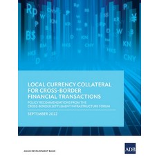 (영문도서) Local Currency Collateral for Cross-Border Financial Transactions: Policy Recommendations fro... Paperback, Asian Development Bank, English, 9789292697136