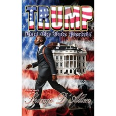 (영문도서) Trump Has My Vote Period! By: Shango D'Allen Paperback, D'Allen Family LLC, English, 9798218518738