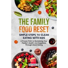 (英文圖書)The Family Food Reset: Simple Steps to Clean Eating with Kids: A Proven Path to... 平裝版, Independently Published, 英文