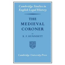 The Medieval Coroner, Cambridge University Press