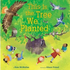 (영문도서) This Is the Tree We Planted Library Binding, Alfred A. Knopf Books for Y..., English, 9780525579489
