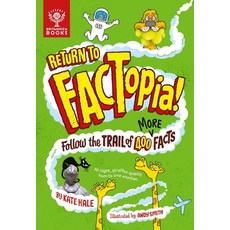Return to FACTopia!:Follow the Trail of 400 More Facts, Return to FACTopia!, Kate Hale, Britannica Group(저), What on Earth Publishing Ltd