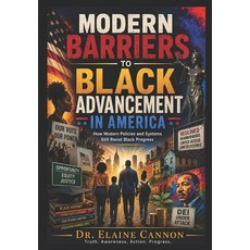 (영문도서)Modern Barriers to Black Advancement in America Paperback, Independently Published, English, 9798195030964 Independently Published, English, 9798195030964