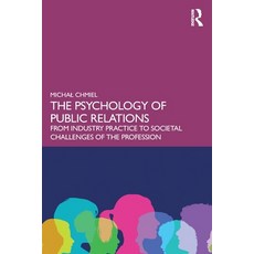 (英文圖書)The Psychology of Public Relations: From Industry Practice to Societal Challenge... 平裝版, Routledge, 英文