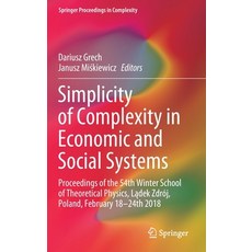Simplicity of Complexity in Economic and Social Systems: Proceedings of the 54th Winter School of Th... Hardcover, Springer, English, 9783030561598