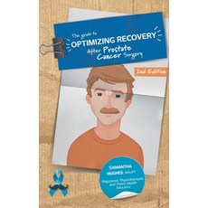 (영문도서) The Guide to Optimizing Recovery after Prostate Cancer Surgery Paperback, Book, English, 9781999068028