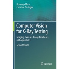 Computer Vision for X-Ray Testing: Imaging Systems Image Databases and Algorithms Hardcover, Springer, English, 9783030567682