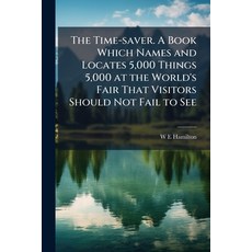 (英文圖書)The Time-saver. A Book Which Names and Locates 5 000 Things 5 000 at the World's... 平裝版, Hutson Street Press, 英文