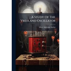 (영문도서)A Study Of The Vreeland Oscillator Paperback, Hutson Street Press, English, 9781024532425