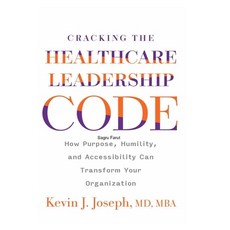 (영문도서) Cracking the Healthcare Leadership Code Paperback, Independently Published, English, 9798390605820