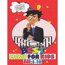 best maze for kids age 6-10: Amazing Activity Workbook for Games Funny Mazes Games Gift For Your kid... Paperback, Independently Published