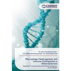 (영문도서)Macrophage Heterogeneity and Immune Checkpoints in Atherosclerosis Paperback, LAP Lambert Academic Publis..., English, 9786209381942