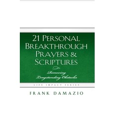 (영문도서) 21 Personal Breakthrough Prayers & Scriptures: Removing Longstanding Obstacles Paperback, City Christian Publishing, English, 9781593830762