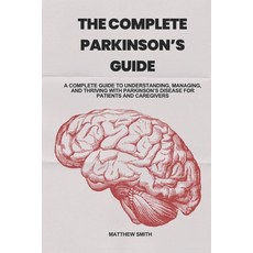 (英文圖書)The Complete Parkinson's Guide: A Complete Guide to Understanding Managing and... 平裝版, Independently Published, 英文