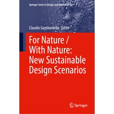 (영문도서) For Nature / With Nature: New Sustainable Design Scenarios Hardcover, Springer, English, 9783031531217