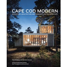 Cape Cod Modern: Midcentury Architecture and Community on the Outer Cape, Metropolis Books