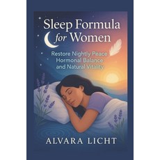 (영문도서)Sleep Formula for Women: Restore Nightly Peace Hormonal Balance and Natural Vita... Paperback, Independently Published, English, 9798268058062