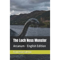 (영문도서)The Loch Ness Monster: Arcanum - English Edition Paperback, Independently Published, 9798196196508
