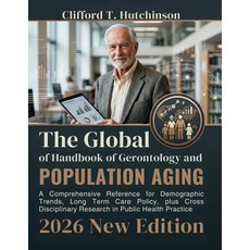 (영문도서)The Global Handbook of Gerontology and Population Aging: A Comprehensive Referen... Paperback, Independently Published, English, 9798189941108