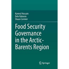 (영문도서) Food Security Governance in the Arctic-Barents Region Paperback, Springer, English, 9783030093198