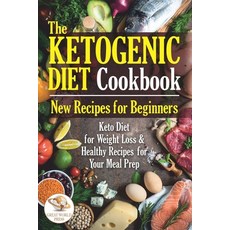 The Ketogenic Diet Cookbook: New Recipes for Beginners. Keto Diet for Weight Loss & Healthy Recipes ... Paperback, Independently Published