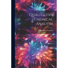 (영문도서) Qualitative Chemical Analysis Paperback, Legare Street Press, English, 9781021609335