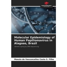 (영문도서)Molecular Epidemiology of Human Papillomavirus in Alagoas Brazil Paperback, Our Knowledge Publishing, English, 9786208714086
