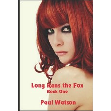 (영문도서) Long Runs the Fox Paperback, Independently Published, English, 9798614963569