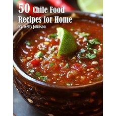 (영문도서) 50 Chile Food Recipes for Home Paperback, Marick Booster, English, 9798330371877