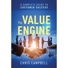 (英文圖書)The Value Engine: A Complete Guide to Customer Success 平裝版, Outskirts Press, 英文