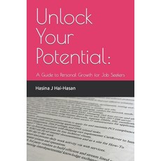 (영문도서) Unlock Your Potential: A Guide to Personal Growth for Job Seekers Paperback, Independently Published, English, 9798861168366
