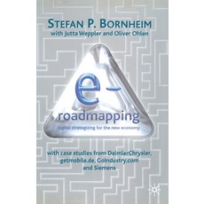 (영문도서) E-Roadmapping: Digital Strategising for the New Economy Paperback, Palgrave MacMillan, English, 9781349418589