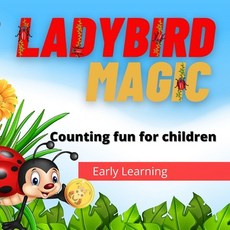 Ladybird Magic: Early learning counting fun for young children as well spotting ladybirds finding ... Paperback, Independently Published, English, 9798718814804